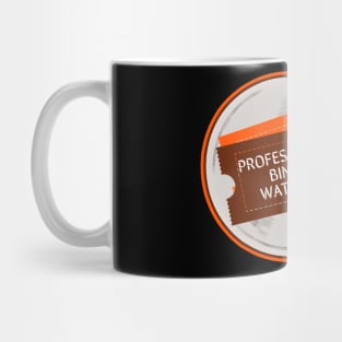 Professional Binge Watcher Mug